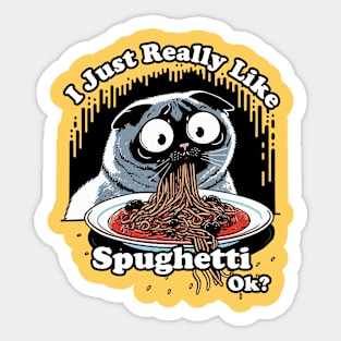 I Just Really Like Spughetti Ok?- Funny Pug Dogs Lover Gift. Sticker